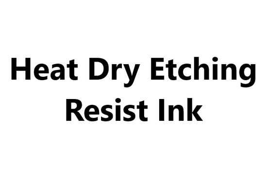 Heat Dry Etching Resist Ink