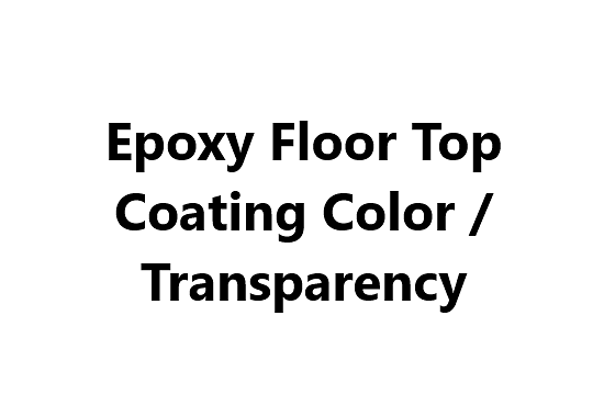 Floor Paint - Epoxy Floor Top Coating Color / Transparency