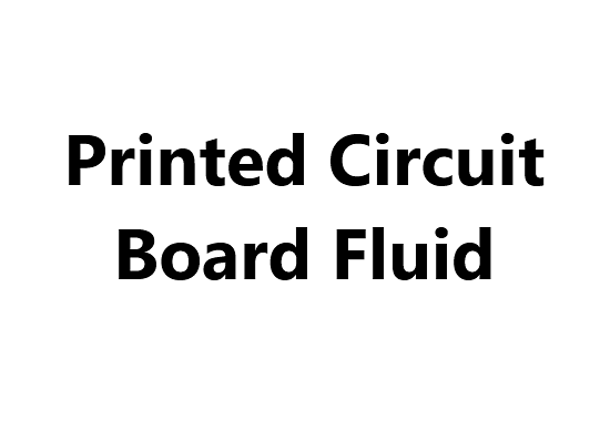 Printed Circuit Board Fluid