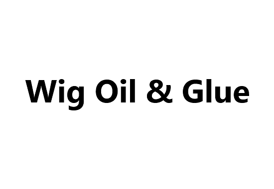 Wig Oil & Glue