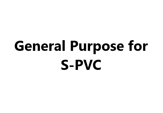 General Purpose for S-PVC