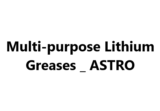 Multi-purpose Lithium Greases _ ASTRO