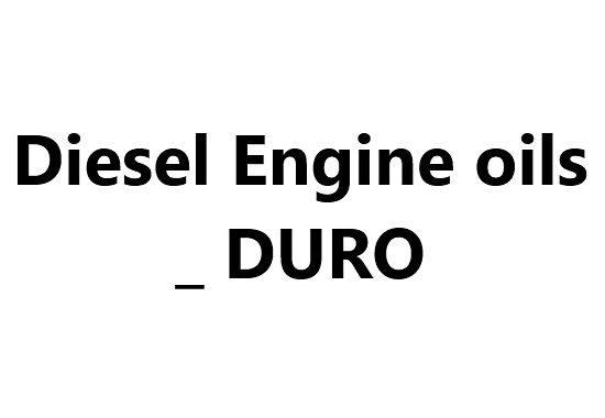 Diesel Engine oils _ DURO