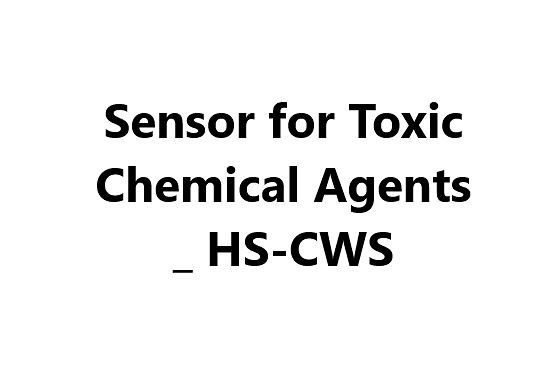 Sensor for Toxic Chemical Agents _ HS-CWS