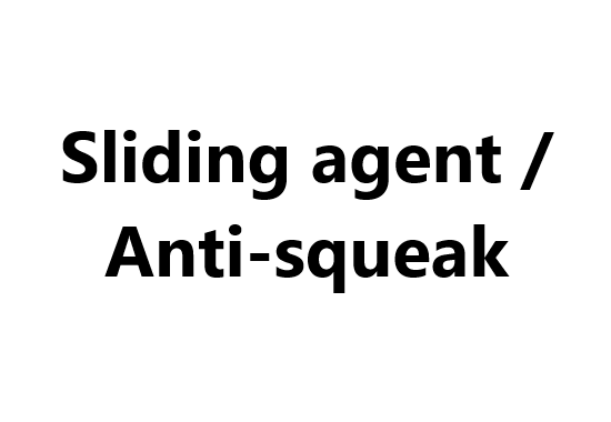Sliding agent / Anti-squeak