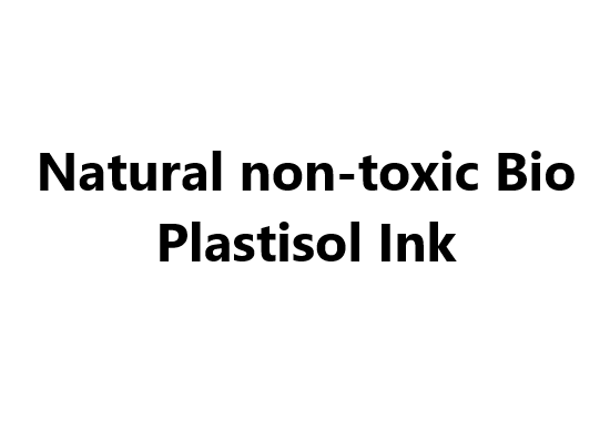 Natural non-toxic Bio Plastisol Ink
