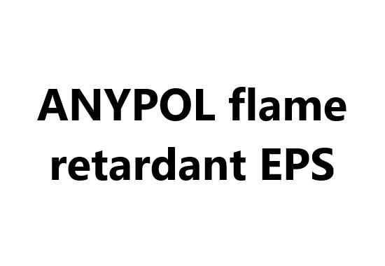ANYPOL flame retardant EPS