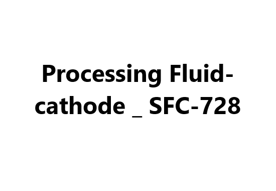 Semiconductor _ Processing Fluid-cathode _ SFC-728