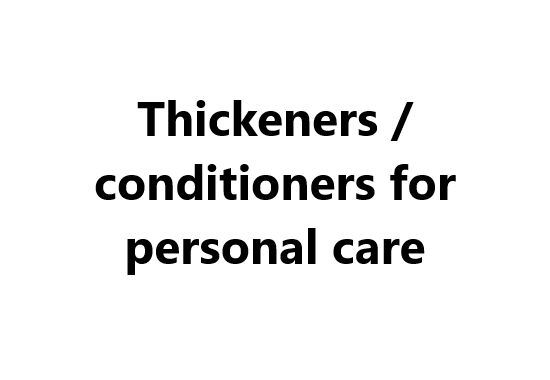 Thickeners / conditioners for personal care