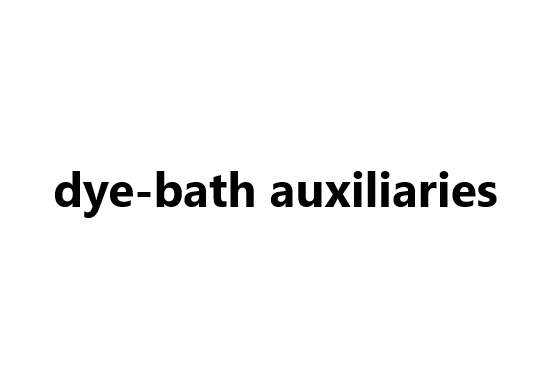 Dyeing auxiliaries: : dye-bath auxiliaries