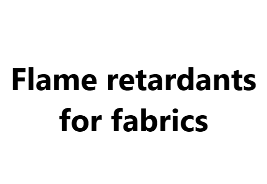 Flame retardants for fabrics