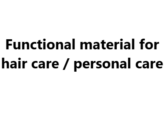 Functional material for hair care / personal care
