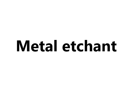 Metal etchant