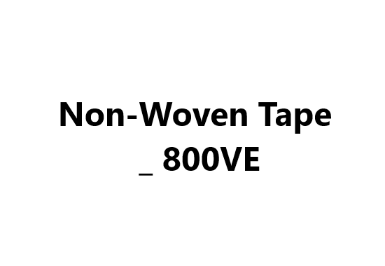 Non-Woven Tape _ 800VE
