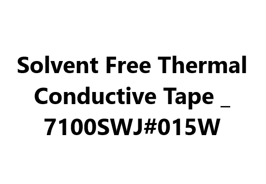 Solvent Free Thermal Conductive Tape _ 7100SWJ#015W