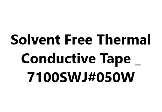 Solvent Free Thermal Conductive Tape _ 7100SWJ#050W