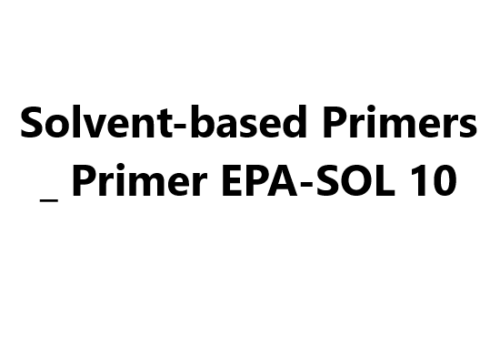 Solvent-based Primers _ Primer EPA-SOL 10