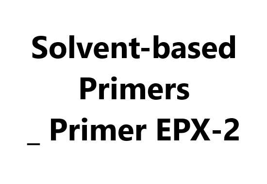 Solvent-based Primers _ Primer EPX-2