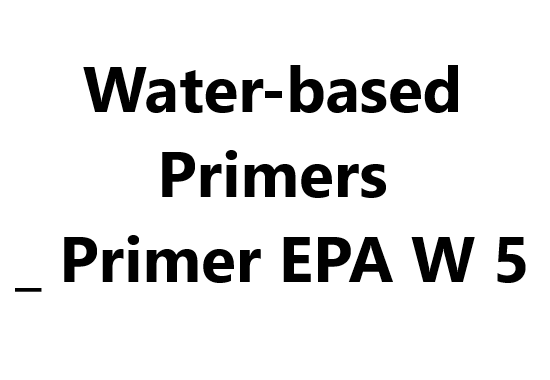 Water-based Primers _ Primer EPA W 5