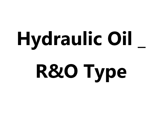 Hydraulic Oil _ R&O Type