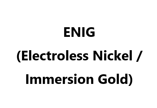 ENIG (Electroless Nickel / Immersion Gold) process