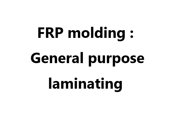 UPR product: FRP molding