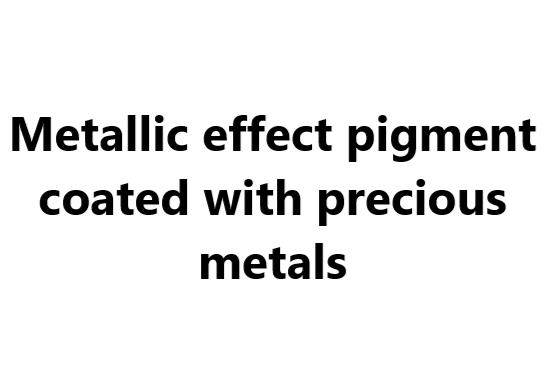 Metallic effect pigment coated with precious metals