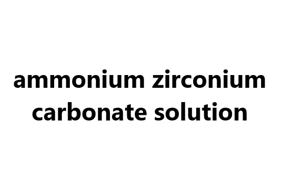 Zirconium compound: ammonium zirconium carbonate solution