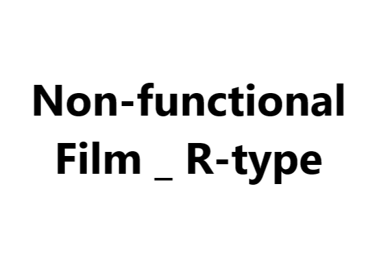 Non-functional Film _ R-type