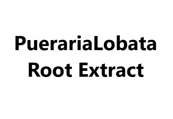 Organic Cosmetic Ingredients _ PuerariaLobata Root Extract