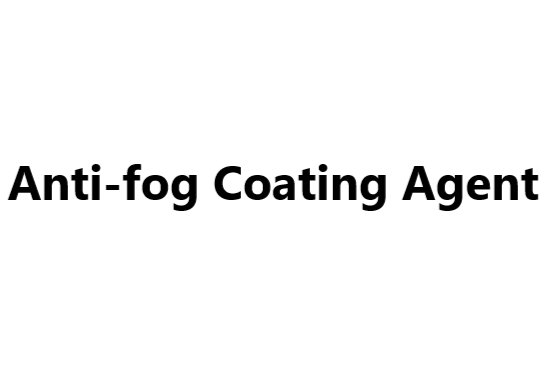 Anti-fog Coating Agent