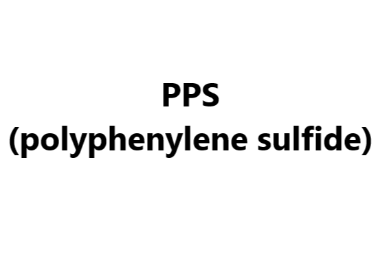PPS (polyphenylene sulfide)