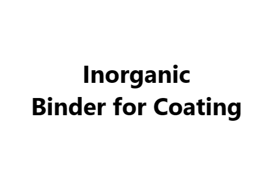 Inorganic Binder for Coating