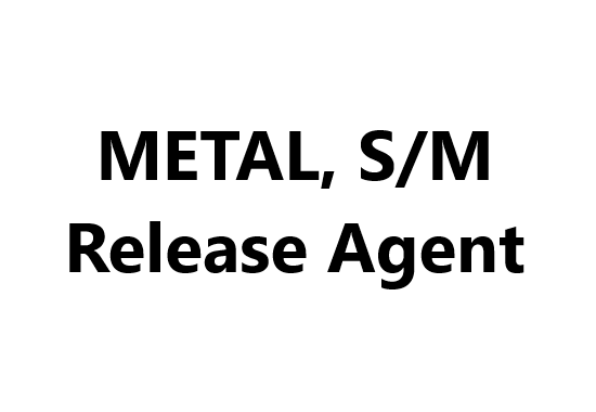 METAL, S/M Release Agent