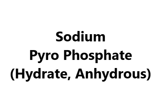Sodium Pyro Phosphate (Hydrate, Anhydrous)