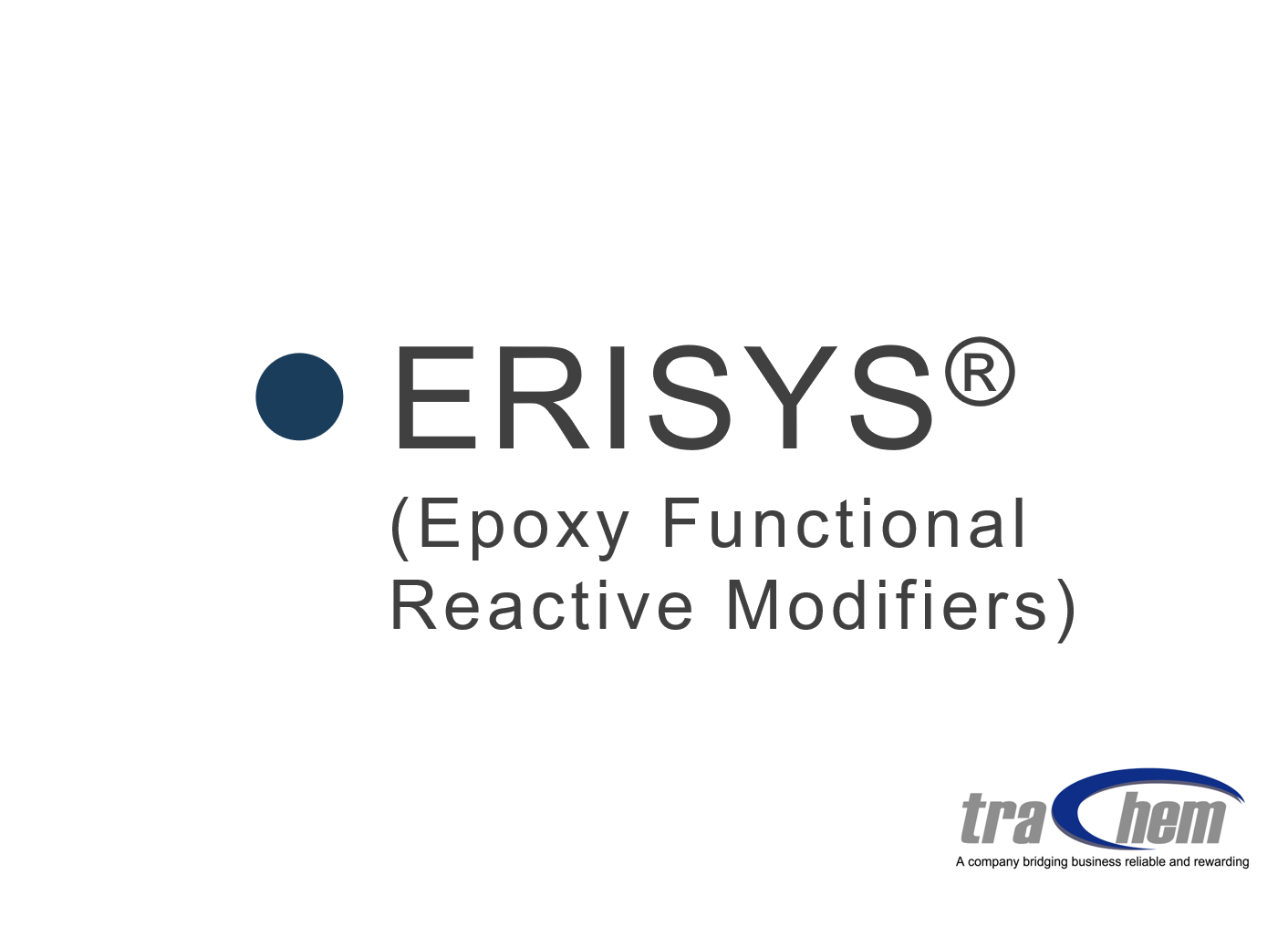 ERISYS® (Epoxy Functional Reactive Modifiers)