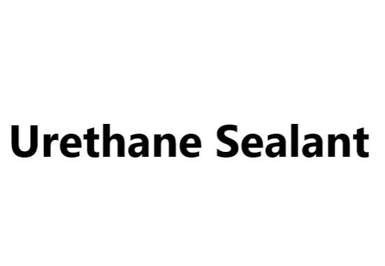 Polyurethane _ Urethane Sealant